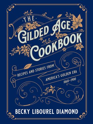 cover image of The Gilded Age Cookbook
